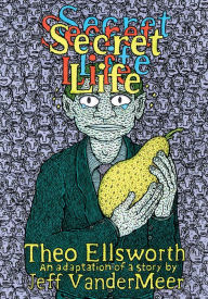 Title: Secret Life, Author: Theo Ellsworth