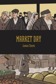 Title: Market Day, Author: James Sturm