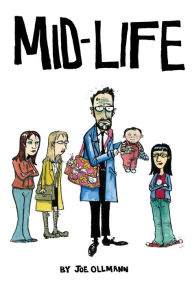 Title: Mid-Life, Author: Joe Ollmann