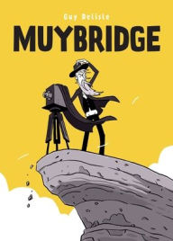 Title: Muybridge, Author: Guy Delisle