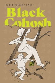 Title: Black Cohosh, Author: Eagle Valiant Brosi