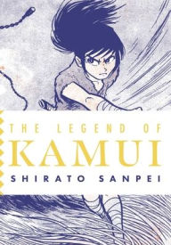 Title: The Legend of Kamui: Volume Two, Author: Shirato Sanpei