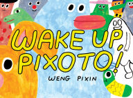 Free audio downloadable books Wake Up, Pixoto! in English 9781770467972
