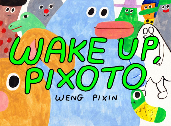 Wake Up, Pixoto!