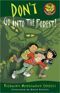 Title: Don't Go into the Forest!, Author: Veronika Martenova Charles