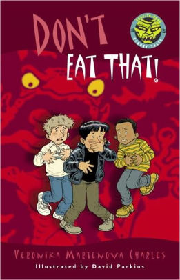 Title: Don't Eat That!, Author: Veronika Martenova Charles, David Parkins
