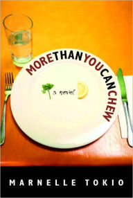 Title: More Than You Can Chew, Author: Marnelle Tokio