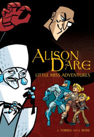 Title: Alison Dare, Little Miss Adventures, Author: J. Torres