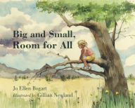Title: Big and Small, Room for All, Author: Jo Ellen Bogart