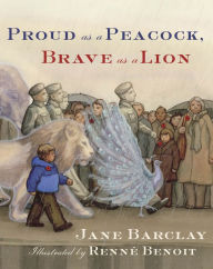 Title: Proud as a Peacock, Brave as a Lion, Author: Jane Barclay