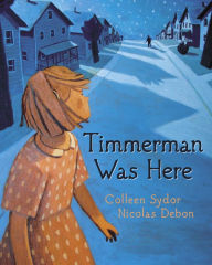 Title: Timmerman Was Here, Author: Colleen Sydor