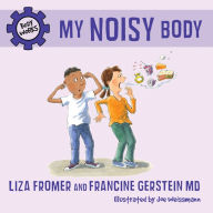 Title: My Noisy Body, Author: Liza Fromer