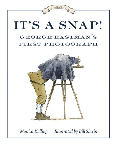 It's a Snap!: George Eastman's First Photo