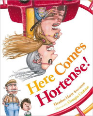Title: Here Comes Hortense!, Author: Heather Hartt-Sussman