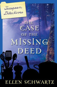 Title: The Case of the Missing Deed, Author: Ellen Schwartz