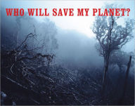 Title: Who Will Save My Planet?, Author: Cristina Urrutia