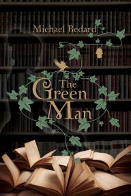 Title: The Green Man, Author: Michael Bedard