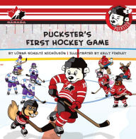 Title: Puckster's First Hockey Game, Author: Lorna Schultz Nicholson