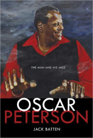 Title: Oscar Peterson: The Man and His Jazz, Author: Jack Batten