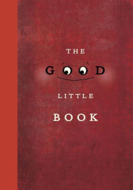 Title: The Good Little Book, Author: Kyo Maclear