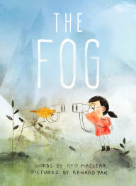 Title: The Fog, Author: Kyo Maclear