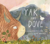 Title: Yak and Dove, Author: Kyo Maclear