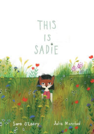 Title: This Is Sadie, Author: Sara O'Leary