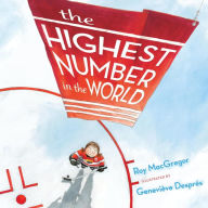 Title: The Highest Number in the World, Author: Roy MacGregor