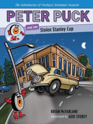 Title: Peter Puck and the Stolen Stanley Cup, Author: Brian McFarlane