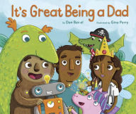 Title: It's Great Being a Dad, Author: Dan Bar-el