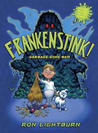 Title: Frankenstink!: Garbage Gone Bad, Author: Ron Lightburn