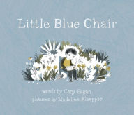 Title: Little Blue Chair, Author: Cary Fagan