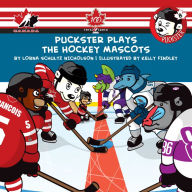 Title: Puckster Plays the Hockey Mascots, Author: Lorna Schultz Nicholson