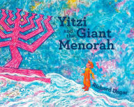 Title: Yitzi and the Giant Menorah, Author: Richard Ungar