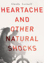 Heartache and Other Natural Shocks