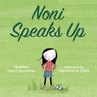 Title: Noni Speaks Up, Author: Heather Hartt-Sussman