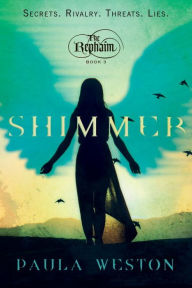 Title: Shimmer: The Rephaim, Book 3, Author: Paula Weston