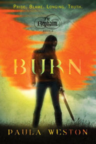 Title: Burn: The Rephaim Book IV, Author: Paula Weston