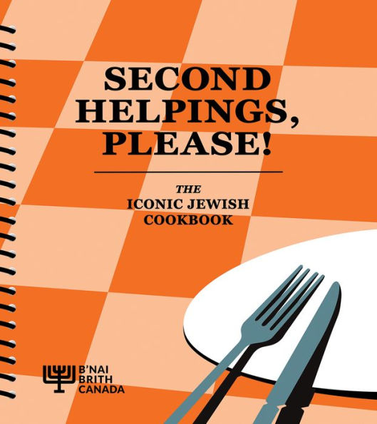 Second Helpings, Please!: The Iconic Jewish Cookbook