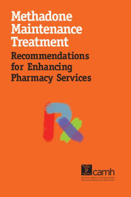 Title: Methadone Maintenance Treatment: Recommendations for Enhancing Pharmacy Services, Author: Pearl Isaac
