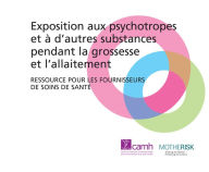 Title: Exposition aux psychotropes et à d'autres substances pendant la grossesse et l'allaitement, Author: CAMH