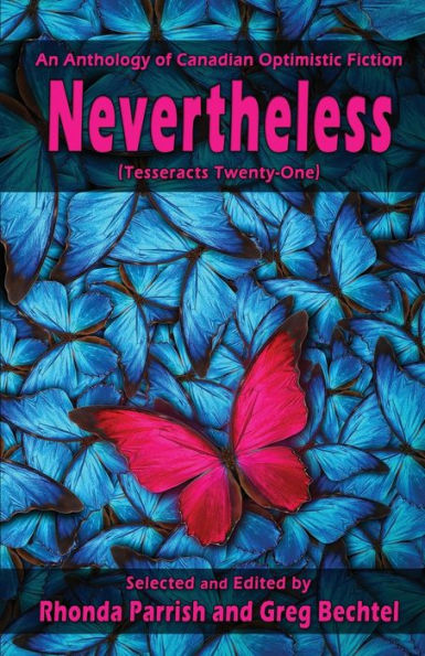 Nevertheless: (Tesseracts Twenty-One)