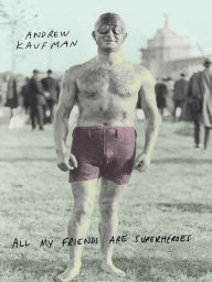 Title: All My Friends Are Superheroes: Tenth Anniversary Edition, Author: Andrew Kaufman