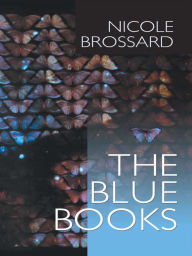 Title: The Blue Books, Author: Nicole Brossard