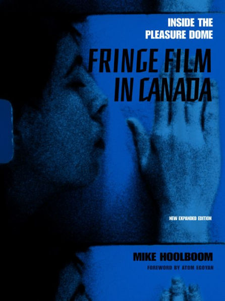 Inside the Pleasure Dome: Fringe Film in Canada