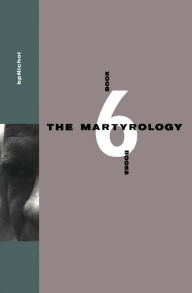 Title: Martyrology Book 6, Author: bp Nichol