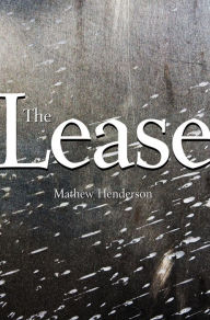 Title: The Lease, Author: Mathew Henderson