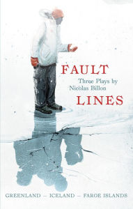 Title: Fault Lines: Greenland - Iceland - Faroe Islands, Author: Nicolas Billon