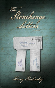 Title: The Stonehenge Letters, Author: Harry Karlinsky