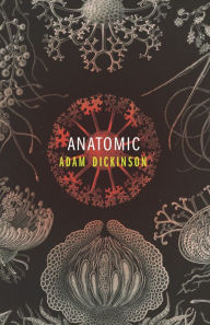 Title: Anatomic, Author: Adam Dickinson